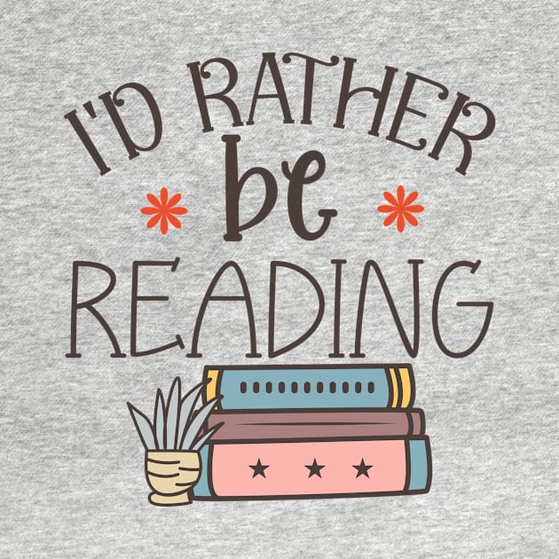 I'd rather be reading World Book Day for Book Lovers Library Reading by Meteor77